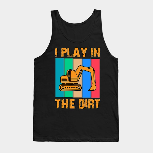 DIY Construction Backhoe Dirt Equipment Funny Worker Work Tank Top by Mellowdellow